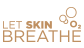 Let Skin Breathe